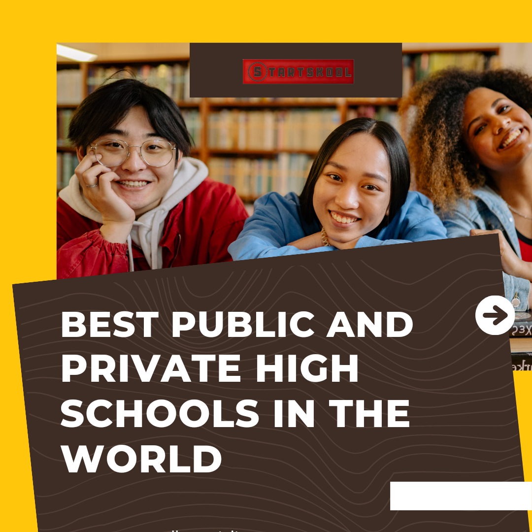 2023 Best Public And Private High Schools In The World | Start Skool