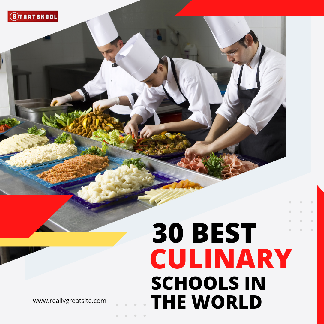 30 Best Culinary Schools in the World Start Skool