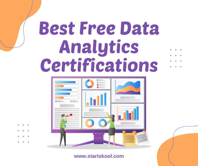 10 Best Free Data Analytics Certifications For 2023 | Start Skool