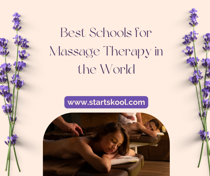15 Best Schools for Massage Therapy in the World 2023 Start Skool
