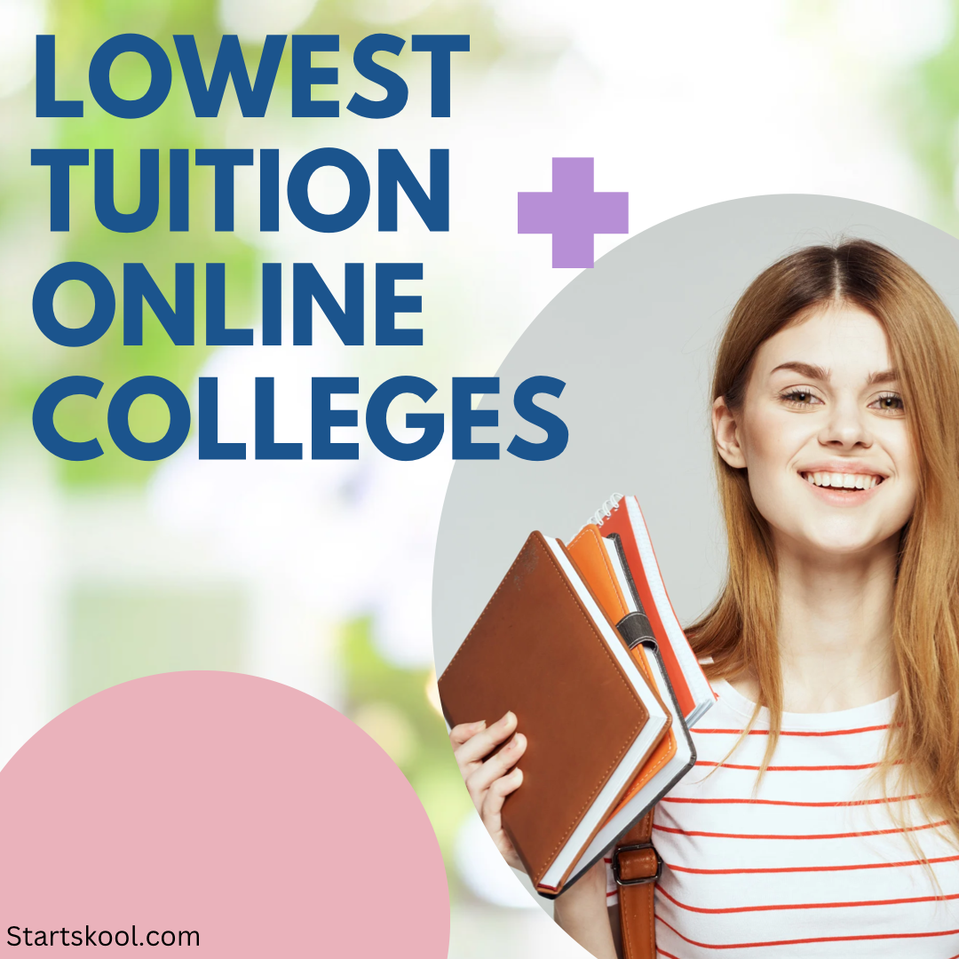 Lowest Tuition Online Colleges In 2024 | Start Skool