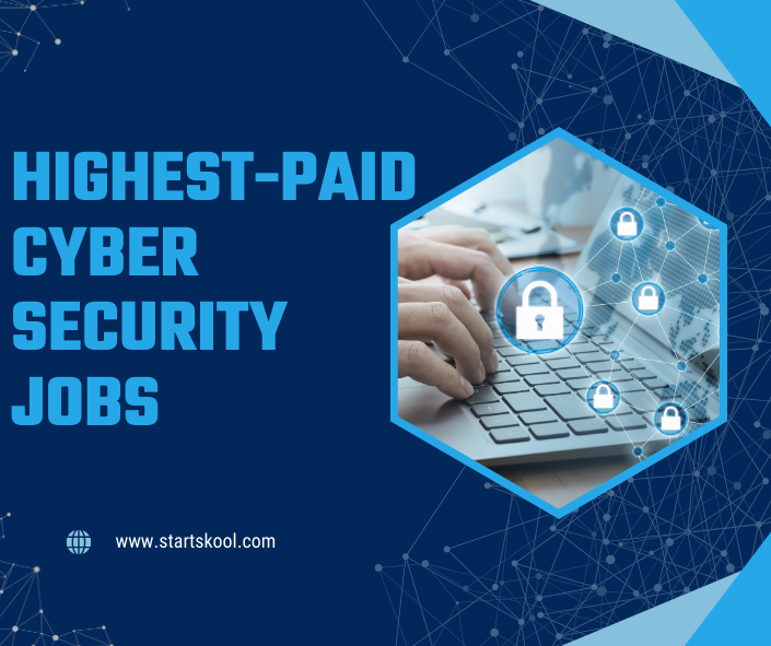 The 30 Highest-Paid Cyber Security Jobs You Should Know About | Start Skool